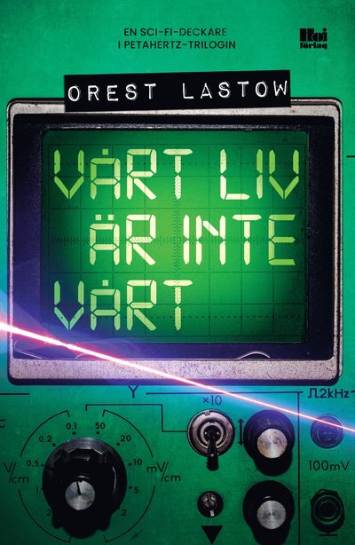 Cover for Orest Lastow · Vårt liv är inte vårt (Paperback Book) (2022)