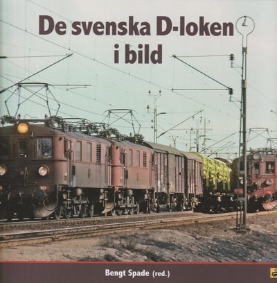 Cover for Bengt Spade · De svenska D-loken i bild (Map) (2021)
