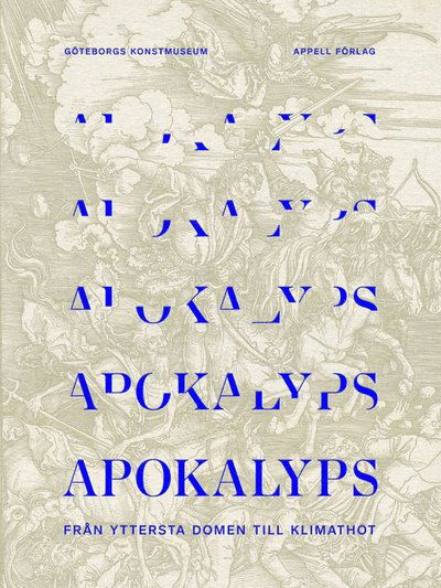 Cover for Apokalyps. Från yttersta domen till klimathot (Hardcover Book) (2025)