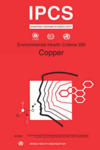 Cover for World Health Organization · Copper: Environmental Health Criteria 200 (International Program on Chemical Safety) (Pocketbok) [First Edition, First Printing edition] (1998)