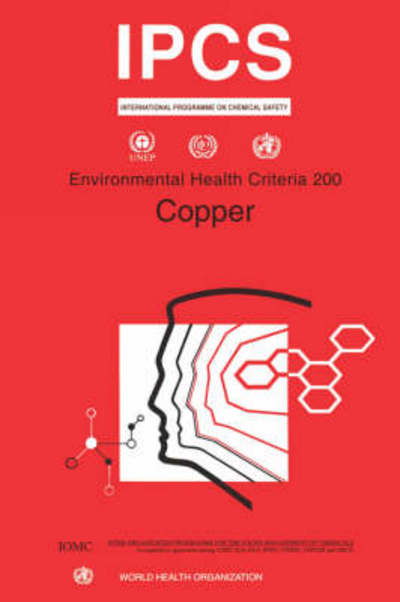 Copper: Environmental Health Criteria 200 (International Program on Chemical Safety) - World Health Organization - Bøker - World Health Organization - 9789241572002 - 1998