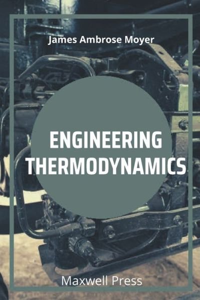 Cover for James Ambrose Moyer · Engineering Thermodynamics (Paperback Book) (2022)