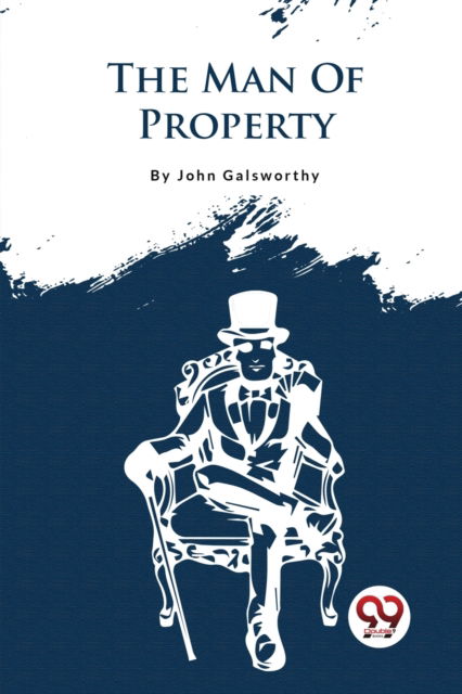 Cover for John Galsworthy · The Forsyte Saga : The Man of Property (Taschenbuch) (2023)