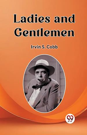 Cover for Irvin S Cobb · Ladies and Gentlemen (Edition2023) (Paperback Book) (2024)