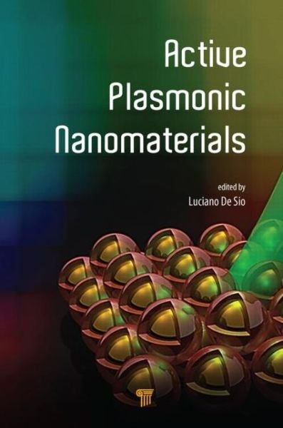 Cover for Luciano De Sio · Active Plasmonic Nanomaterials (Hardcover Book) (2015)