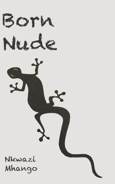 Cover for Nkwazi Mhango · Born Nude (Taschenbuch) (2019)