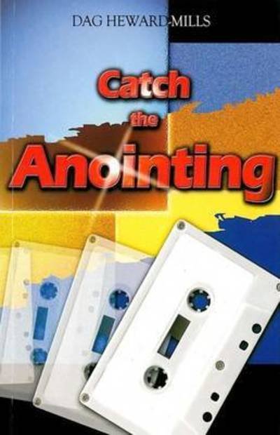 Cover for Dag Heward-Mills · Catch the Anointing (Paperback Bog) (2013)