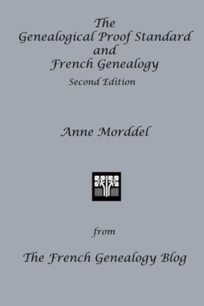 Cover for Anne Morddel · The Genealogical Proof Standard and French Genealogy Second Edition (Paperback Book) (2015)