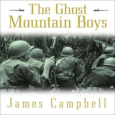 The Ghost Mountain Boys - James Campbell - Muzyka - TANTOR AUDIO - 9798200139002 - 10 grudnia 2007