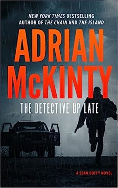 Cover for Adrian McKinty · The Detective Up Late (Gebundenes Buch) (2023)