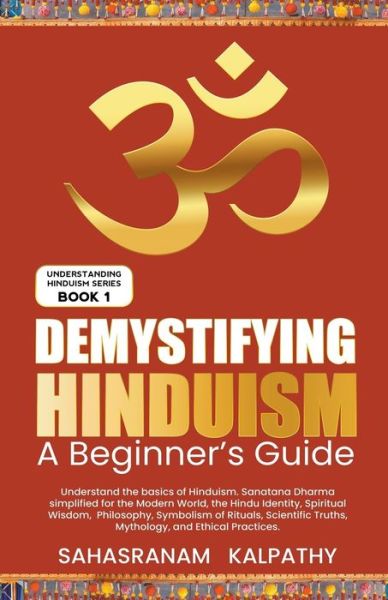 Cover for Sahasranam Kalpathy · Demystifying Hinduism - A Beginner's Guide - Understanding Hinduism (Paperback Book) (2023)