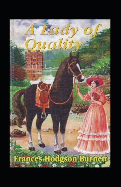 Cover for Frances Hodgson Burnett · A Lady of Quality Illustrated (Paperback Book) (2022)