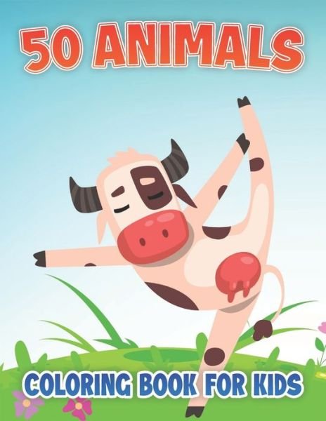 50 Animals Coloring Book For Kids: Large Animals Coloring Book - Rr Publications - Books - Independently Published - 9798461736002 - August 21, 2021