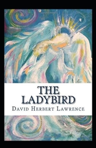The Ladybird Illustrated - D H Lawrence - Bøger - Independently Published - 9798463352002 - 24. august 2021