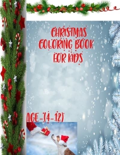 Christmas Coloring Book For Kids, age (4-12) - Braylon Smith - Kirjat - Independently Published - 9798558252002 - tiistai 3. marraskuuta 2020