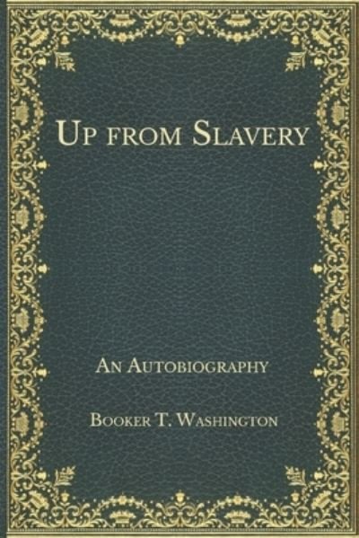 Cover for Booker T Washington · Up from Slavery: An Autobiography (Pocketbok) (2020)