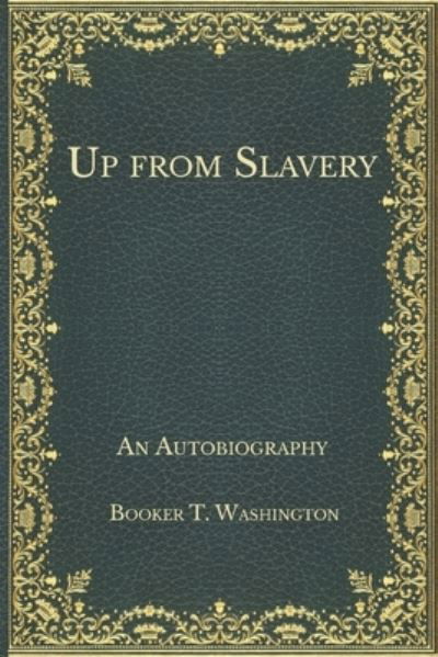 Cover for Booker T Washington · Up from Slavery: An Autobiography (Pocketbok) (2020)