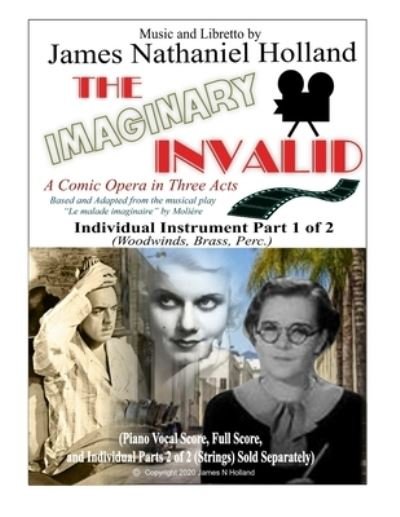 Cover for Molière · The Imaginary Invalid: A Comic Opera in Three Acts, Individual Part 1 of 2 (Woodwinds, Brass, Perc.) - The Imaginary Invalid Opera (Pocketbok) (2020)