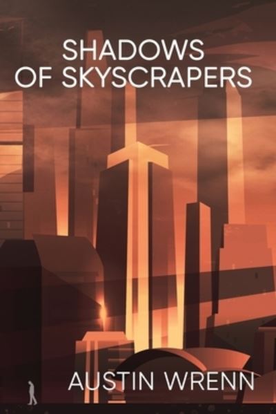 Cover for Austin Wrenn · Shadows of Skyscrapers (Paperback Book) (2020)