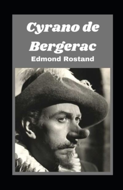 Cyrano de Bergerac illustree - Edmond Rostand - Books - Independently Published - 9798588431002 - December 30, 2020