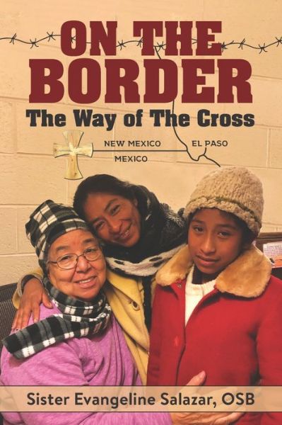 Cover for Sister Evangeline Salazar Osb · On The Border (Pocketbok) (2020)