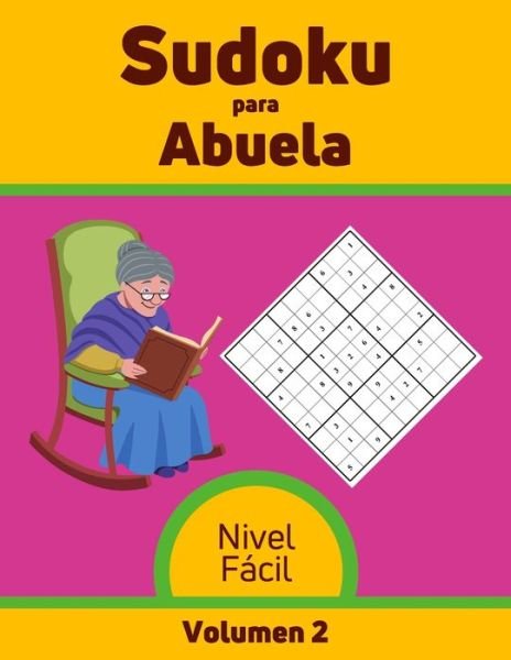 Cover for Edición Vida Activa Y Saludable · Sudoku para Abuela Nivel Facil Volumen 2 (Paperback Bog) (2020)