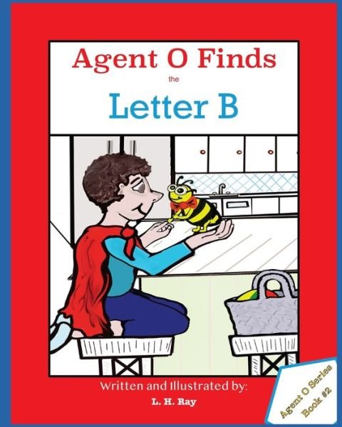 Cover for L H Ray · Agent O Finds the Letter B (Pocketbok) (2021)