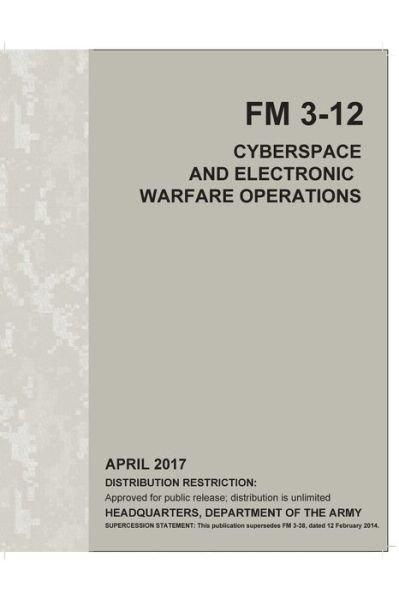 Cover for U S Army · FM 3-12 Cyberspace and Electronic Warfare Operations April 2017 (Paperback Book) (2021)