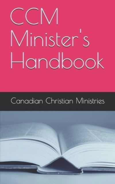Cover for Canadian Christian Ministries · CCM Minister's Handbook (Paperback Book) (2021)