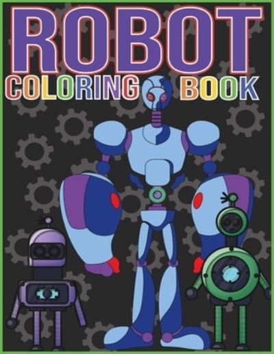 Cover for Robot · Robot Coloring Book (Paperback Book) (2021)