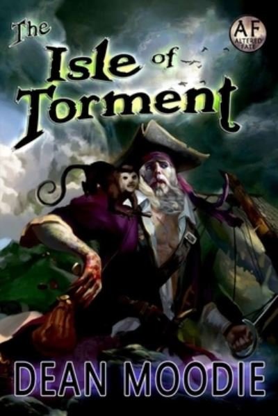 The Isle of Torment - Dean Moodie - Books - Independently Published - 9798715563002 - September 7, 2021