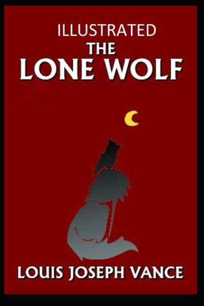 Cover for Louis Joseph Vance · The Lone Wolf Illustrated (Paperback Book) (2021)