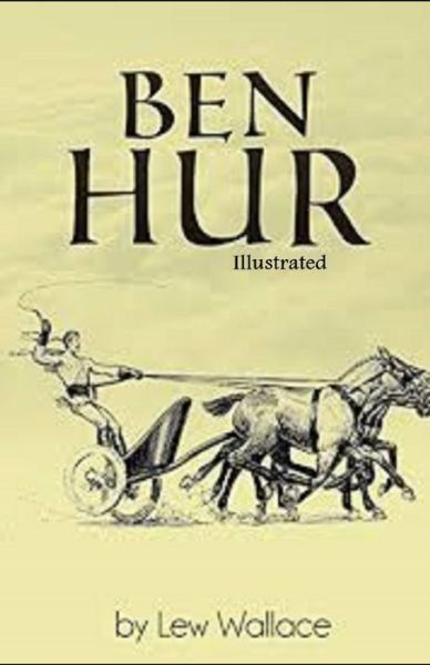 Cover for Lew Wallace · Ben-Hur Illustrated (Paperback Book) (2021)