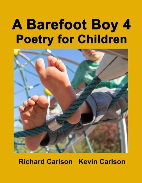Cover for Richard Carlson · A Barefoot Boy 4: Poetry for Children (Paperback Book) (2021)