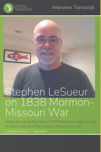 Cover for Gospel Tangents Interview · Stephen LeSueur on 1838 Mormon-Missouri War (Paperback Book) (2022)