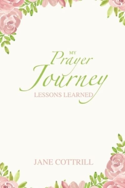 Cover for Jane Cottrill · My Prayer Journey, Lessons Learned (Paperback Book) (2022)