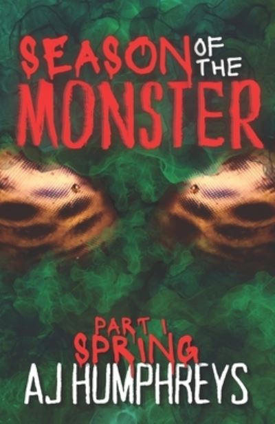 Cover for Aj Humphreys · Season of The Monster: Spring (Paperback Book) (2022)