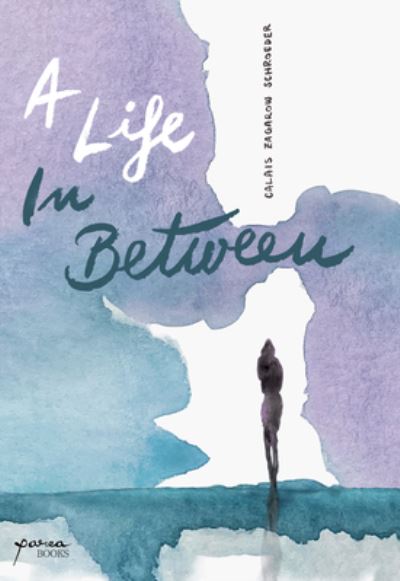 Cover for Calais Zagarow Schroeder · A Life In Between (Paperback Book) (2024)