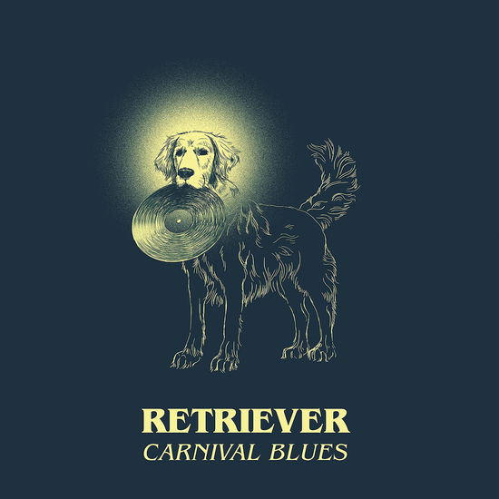 Carnival Blues - Retriever - Music - PROFIL DE FACE - 0602438611003 - April 8, 2022