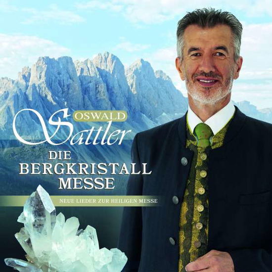 Die Bergkristall - Messe - Oswald Sattler - Musik - UNIVERSAL - 0602508828003 - 25 september 2020