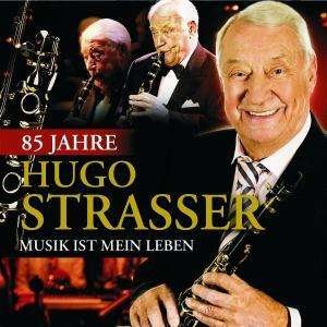Cover for Hugo Strasser · 85 Jahre-musik Ist Mein L (CD) (2007)