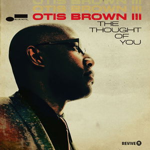 The Thought of You - Brown Otis III - Musique - BLUE NOTE - 0602537877003 - 19 septembre 2014