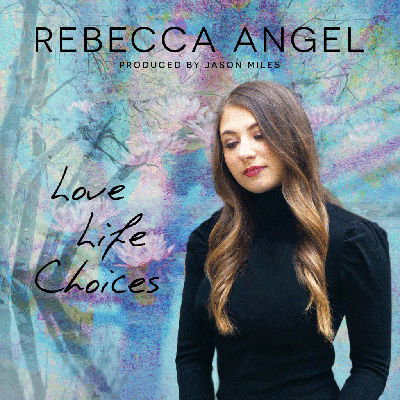 Cover for Rebecca Angel · Love Life Choices (CD) (2021)