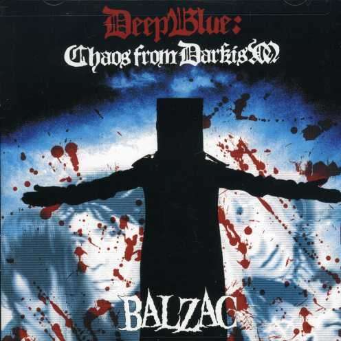 Cover for Balzac · Deep Blue: Chaos from Darkism (CD) (2007)