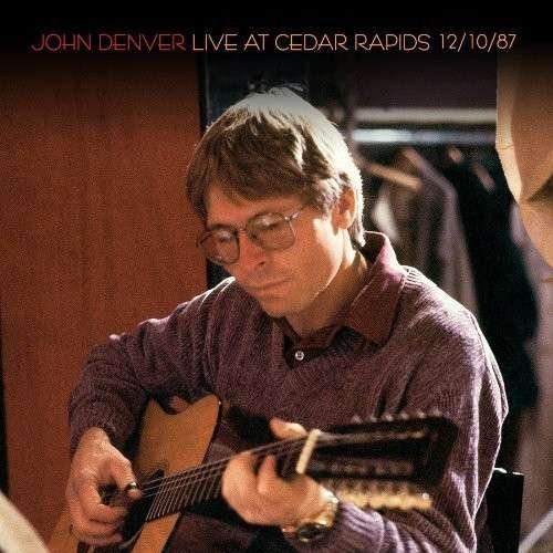 Cover for John Denver · Live at Cedar Rapids 12/10/87 (CD) (2013)