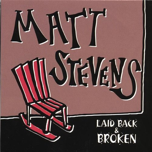 Cover for Matt Stevens · Laid Back &amp; Broken (CD) (2007)
