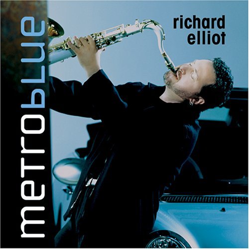 Cover for Richard Elliot · Metro Blue (CD) (2005)