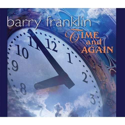 Cover for Barry Franklin · Time &amp; Again (CD) (2005)