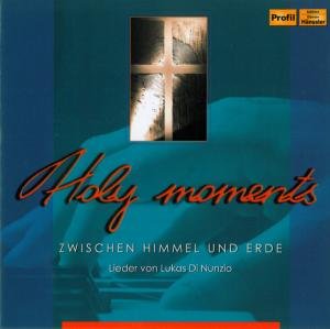 Cover for Lukas Di Nunzio · Di Nunzio: Holy Moments (CD) (2010)
