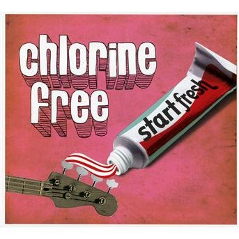 Cover for Chlorine Free · Start Fresh (CD) (2011)